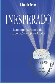 Paperback Inesperado: Uma Oportunidade de supera??o e aprendizado [Portuguese] Book