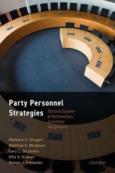 Hardcover Party Personnel Strategies: Electoral Systems and Parliamentary Committee Assignments Book