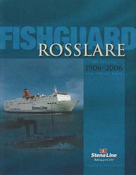 Paperback Fishguard-Rosslare: The Official 1906-2006 Anniversary Book