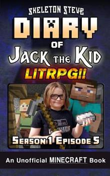 Diary of Jack the Kid, Season 1, Episode 5 - Book #5 of the Diary of Jack the Kid