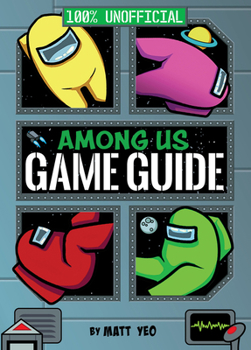 Hardcover Among Us: 100% Unofficial Game Guide Book