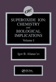 Hardcover Superoxide Ion Chemistry and Biological Implications Book