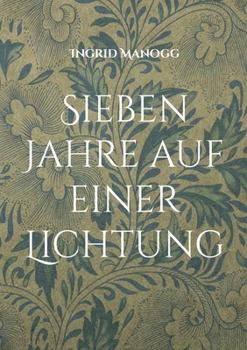 Paperback Sieben Jahre auf einer Lichtung [German] Book