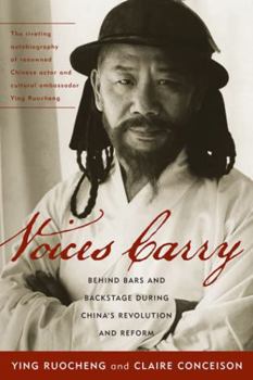 Paperback Voices Carry: Behind Bars and Backstage during China's Revolution and Reform Book