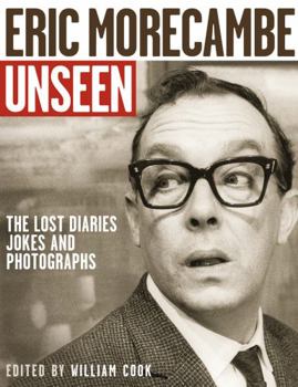 Paperback Eric Morecambe Unseen: The Lost Diaries, Jokes and Photographs Book