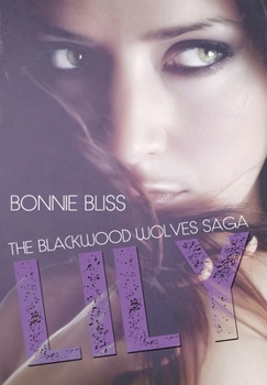 Lily - Book #1 of the Blackwood Wolves Saga