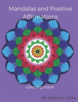 Paperback Mandalas and Positive Affirmations: coloring book