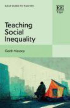Paperback Teaching Social Inequality (Elgar Guides to Teaching) Book