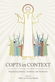 Copts in Context: Negotiating Identity, Tradition, and Modernity - Book  of the Studies in Comparative Religion