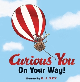 Hardcover Curious George Curious You: On Your Way! Gift Edition Book