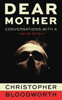 Paperback Dear Mother - Conversations with a Serial Killer Book