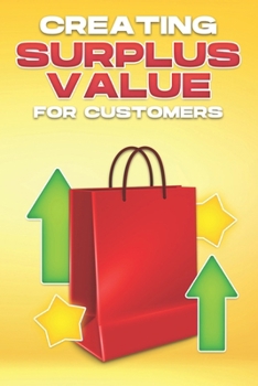 Paperback Creating Surplus Value for Customers Book