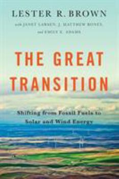 Paperback Great Transition: Shifting from Fossil Fuels to Solar and Wind Energy Book
