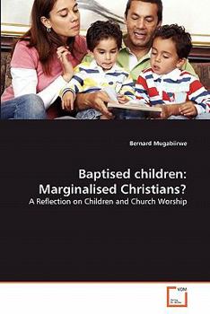 Paperback Baptised children: Marginalised Christians? Book