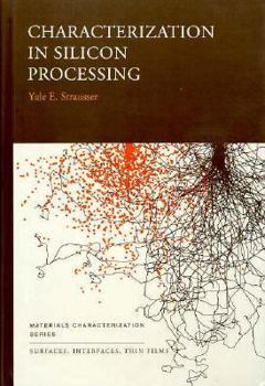 Hardcover Characterization of Silicon Processing (Materials Characterization) Book