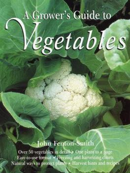 Hardcover The Grower's Guide to Vegetables Book