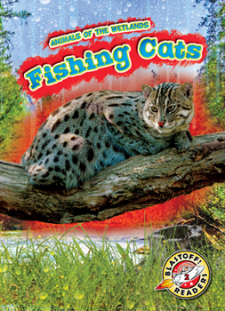 Fishing Cats - Book  of the Scholastic: Blastoff!  Animals of the Wetlands