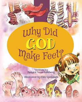 Paperback Why Did God Make Feet? Book