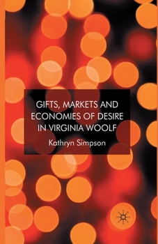 Paperback Gifts, Markets and Economies of Desire in Virginia Woolf Book