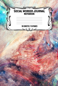 Paperback Social Worker Journal Notebook 55 Sheets/110 Pages: Record And Keep Notes When You Are A Social Worker Keep Track Of Your Activities Perfect Gift For Book