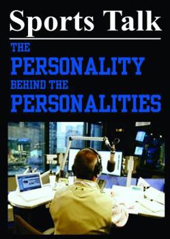 Perfect Paperback Sports Talk: The Personality Behind The Personalities Book