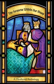 Paperback The Heavens Within Our Grasp: A Medieval Anthology Book