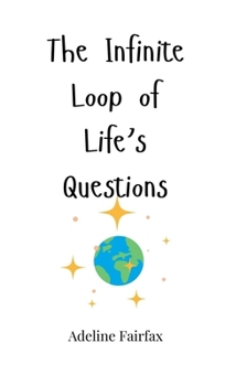 Hardcover The Infinite Loop of Life's Questions Book