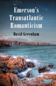 Paperback Emerson's Transatlantic Romanticism Book