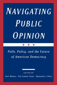 Paperback Navigating Public Opinion: Polls, Policy, and the Future of American Democracy Book