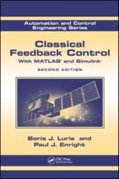 Hardcover Classical Feedback Control: With MATLAB(R) and Simulink(R), Second Edition Book