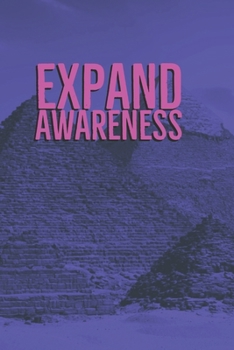 Paperback Expand Awareness: Journal to help you embrace the present moment. Book