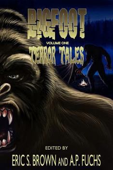 Paperback Bigfoot Terror Tales Vol. 1: Scary Stories of Sasquatch Horror Book