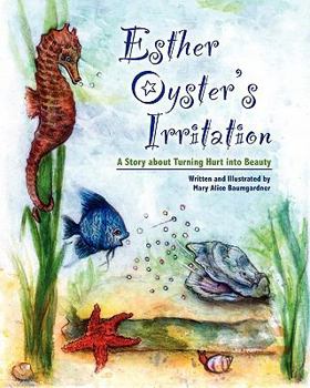 Paperback Esther Oyster's Irritation: A Story About Turning Hurt into Beauty Book