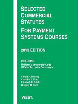 Paperback Selected Commercial Statutes for Payment Systems Courses, 2013 Book