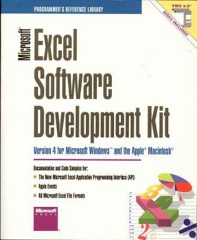 Paperback Microsoft Excel Software Development Kit: Version 4 for Microsoft Windows and the Apple Macintosh/Book and Disks (Microsoft Windows Programmer's Reference Library) Book