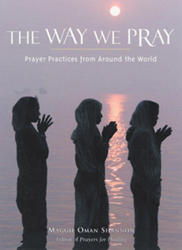 Paperback Way We Pray: Prayer Practices from Around the World Book