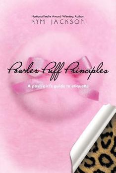Paperback Powder Puff Principles: A posh girl's guide to etiquette Book
