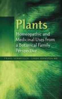 Hardcover Plants - Homeopathic and Medicinal Uses from a Botanical Family Perspective: v. 1-4 Book