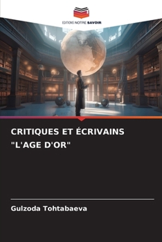 Paperback Critiques Et Écrivains "L'age d'Or" [French] Book