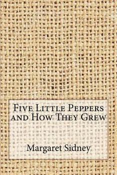 Paperback Five Little Peppers and How They Grew Book