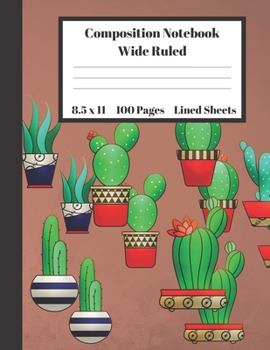 Paperback Composition Notebook Wide Ruled Lined Sheets: Pretty Under 11 Dollar Gifts Red Turquoise Cactus Aloe Blue Pot Design Notebook Back to School and Home Book