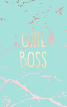 Girl Boss: Inspirational Quote Bullet Journal, Beautiful Blue Marble and Rose Gold | 5 x 8, 120 Dot Grid Pages