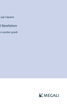 Hardcover Il Benefattore: in caratteri grandi [Italian] Book