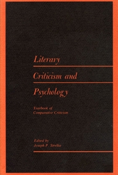 Hardcover Yearbook of Comparative Criticism, Vol. 7: Literary Criticism and Psychology (Yearbook of Comparative Criticism, V. 7) Book