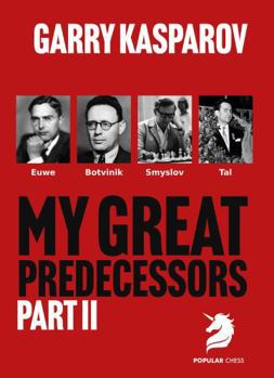 Paperback My Great Predecessors 2: Euwe, Botvinnik, Smyslov & Tal Book