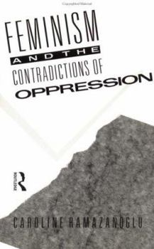 Paperback Feminism and the Contradictions of Oppression Book