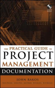 Hardcover The Practical Guide to Project Management Documentation [With CDROM] Book