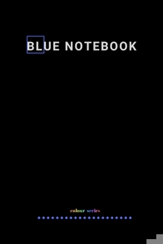 Paperback Blue Notebook: Colored notebook, Journal, Diary, Ideas Book (110 pages, blank, 6''x 9'' ) Book