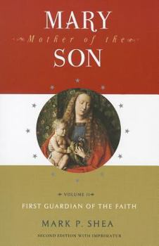 Paperback Mary, Mother of the Son: Volume Two: First Guardian of the Faith Book