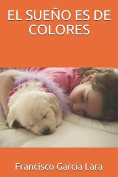 Paperback El Sueño Es de Colores [Spanish] Book